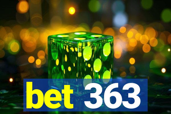 bet 363