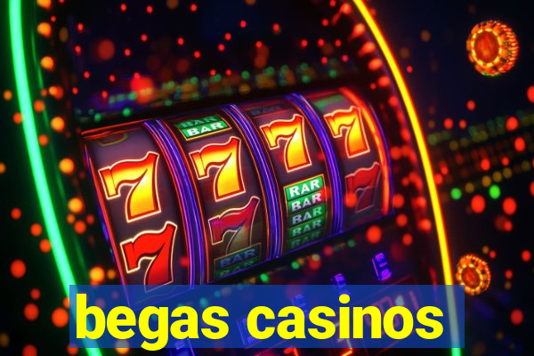 begas casinos