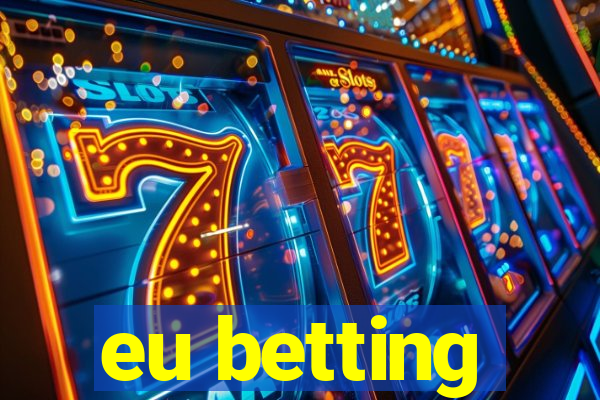 eu betting