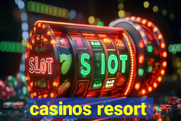 casinos resort