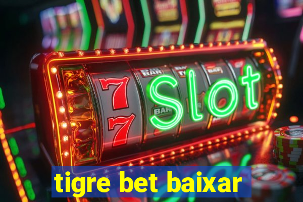 tigre bet baixar