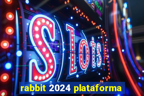 rabbit 2024 plataforma