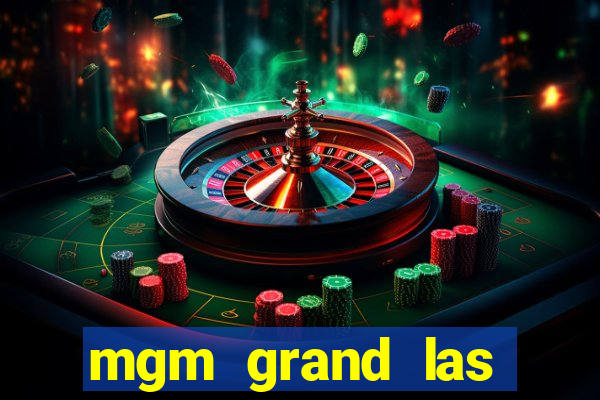 mgm grand las vegas casino