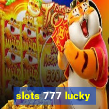 slots 777 lucky