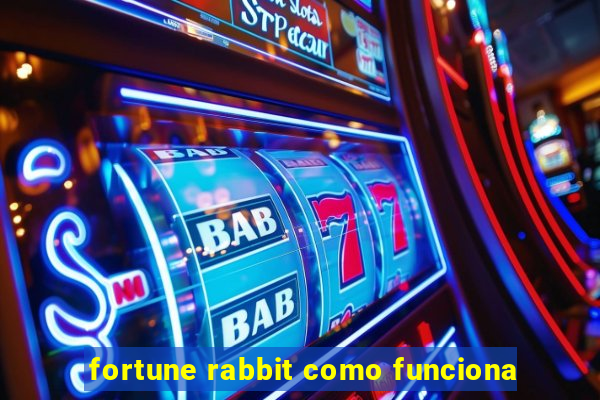 fortune rabbit como funciona