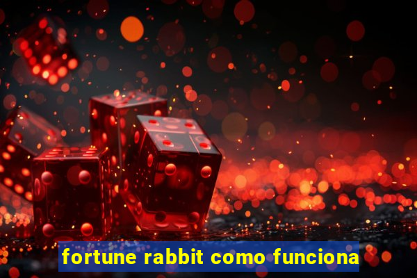 fortune rabbit como funciona