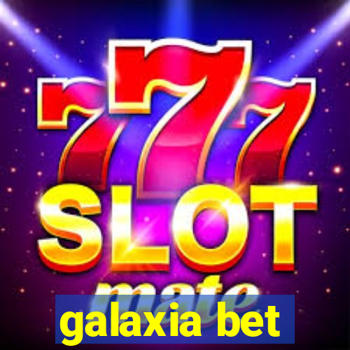 galaxia bet