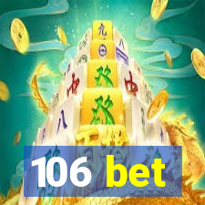 106 bet