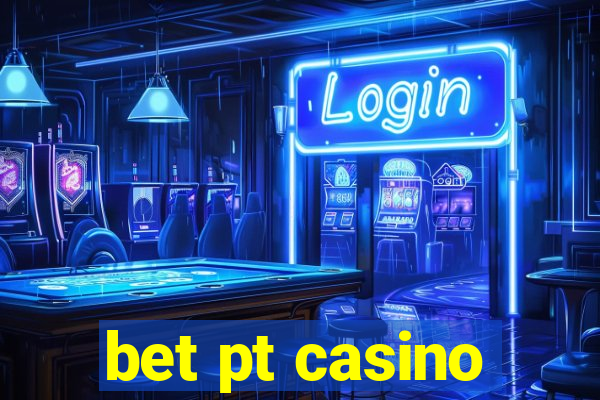 bet pt casino