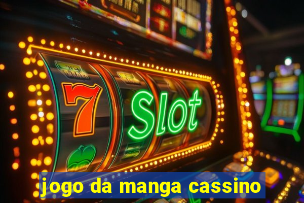 jogo da manga cassino