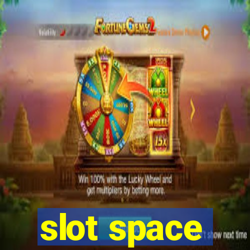 slot space