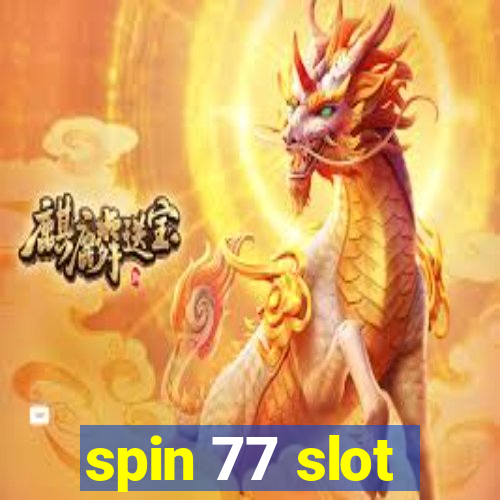 spin 77 slot