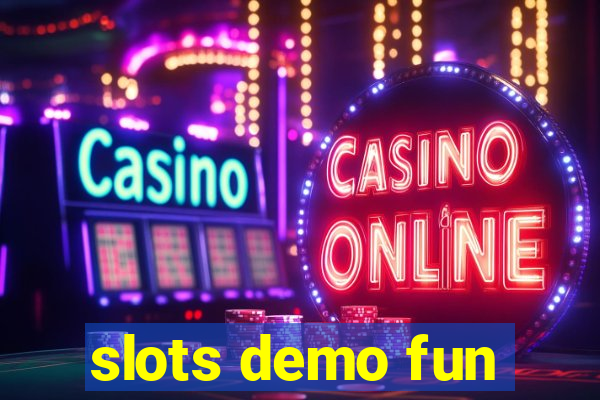 slots demo fun