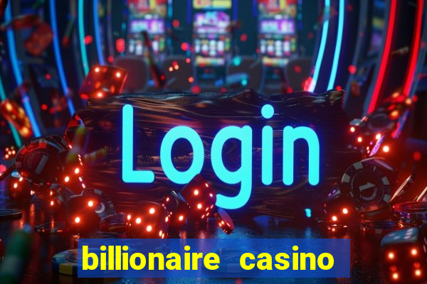 billionaire casino free chip