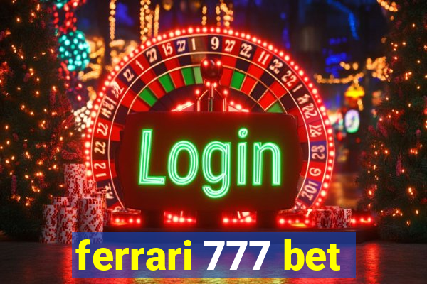 ferrari 777 bet