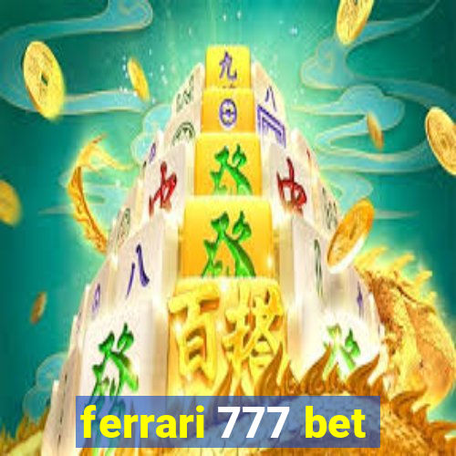 ferrari 777 bet