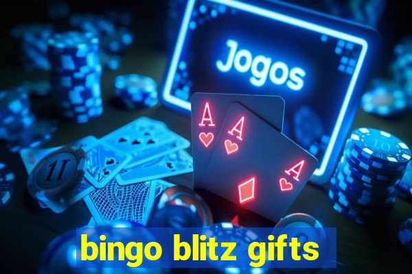 bingo blitz gifts