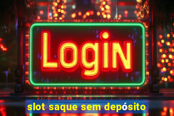 slot saque sem depósito