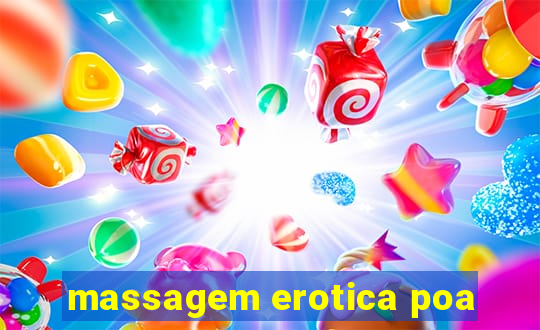 massagem erotica poa