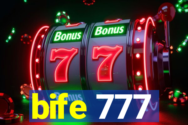 bife 777