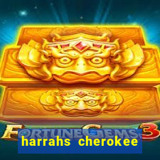 harrahs cherokee casino nc