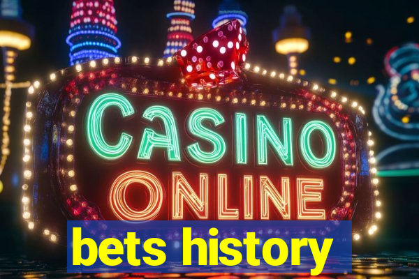 bets history