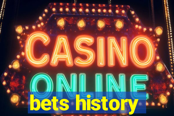 bets history