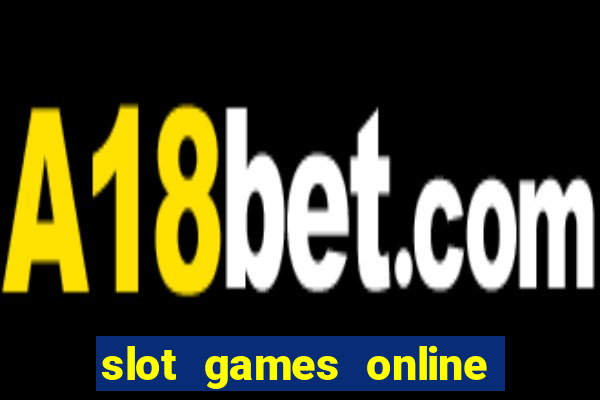 slot games online free no download