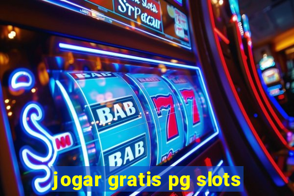 jogar gratis pg slots