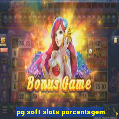 pg soft slots porcentagem