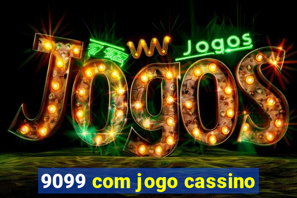 9099 com jogo cassino