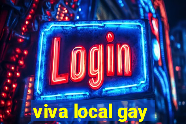 viva local gay