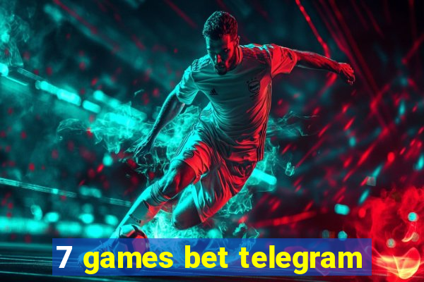 7 games bet telegram