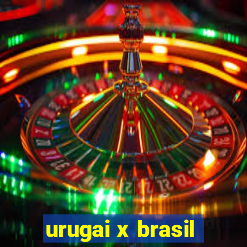 urugai x brasil