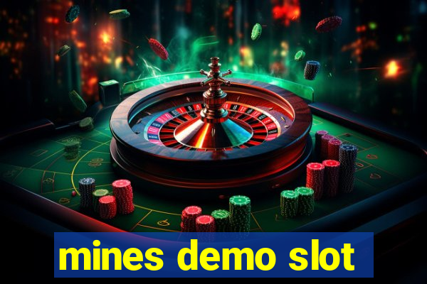 mines demo slot