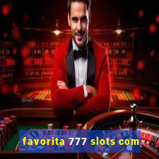 favorita 777 slots com