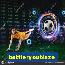 betfieryoublaze