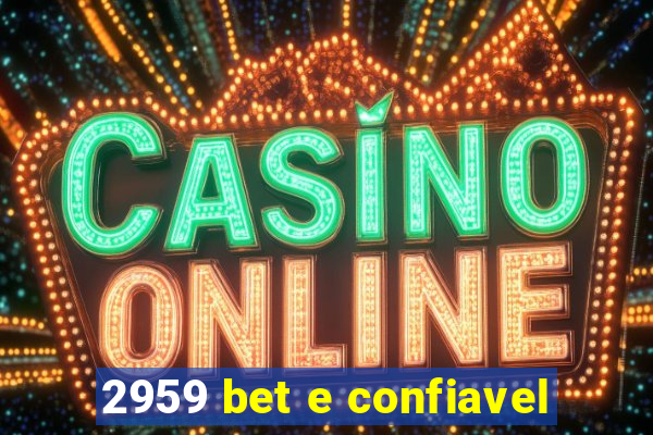 2959 bet e confiavel