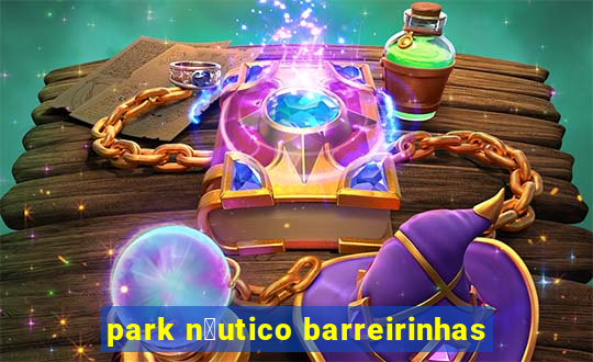 park n谩utico barreirinhas