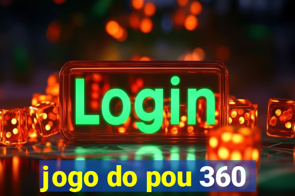 jogo do pou 360