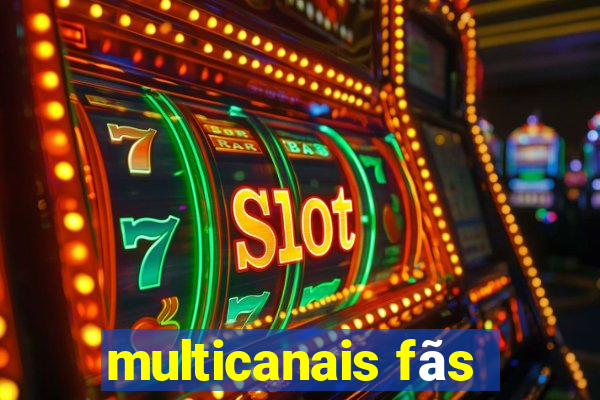 multicanais fãs