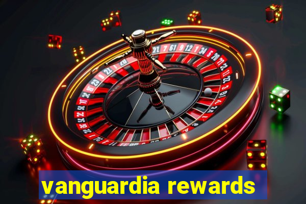 vanguardia rewards