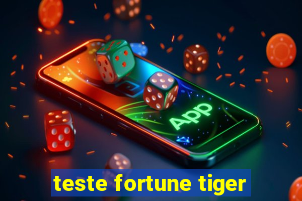 teste fortune tiger