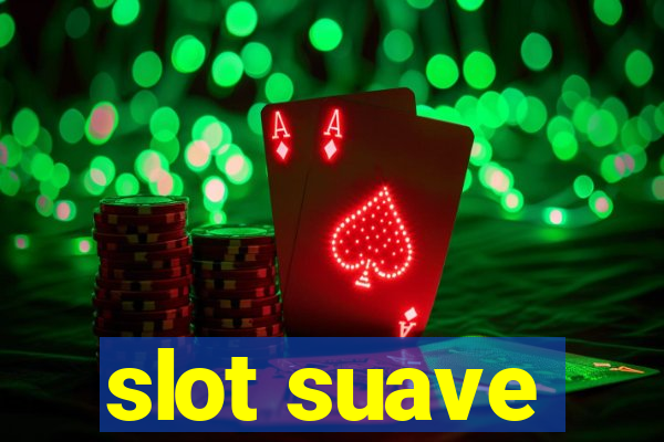 slot suave