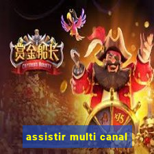 assistir multi canal