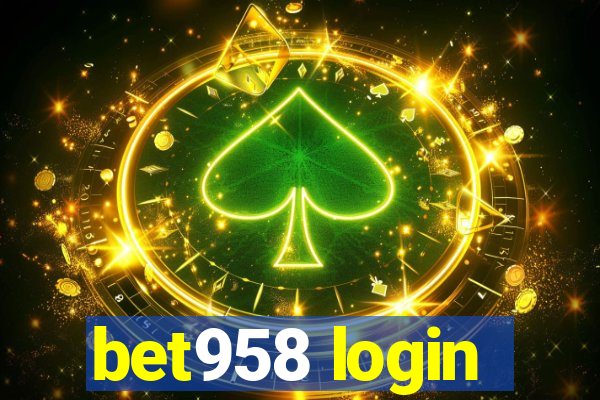 bet958 login