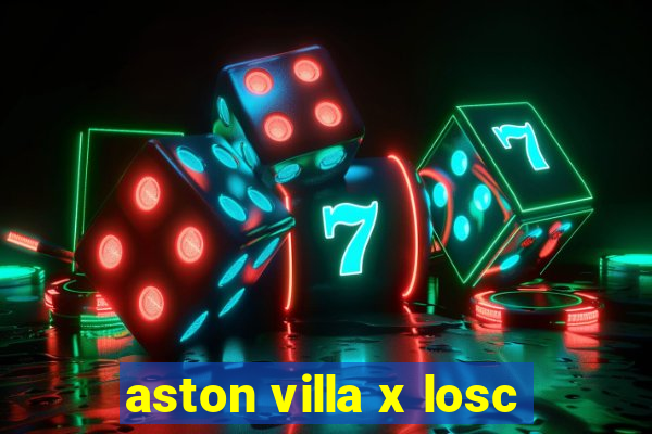 aston villa x losc