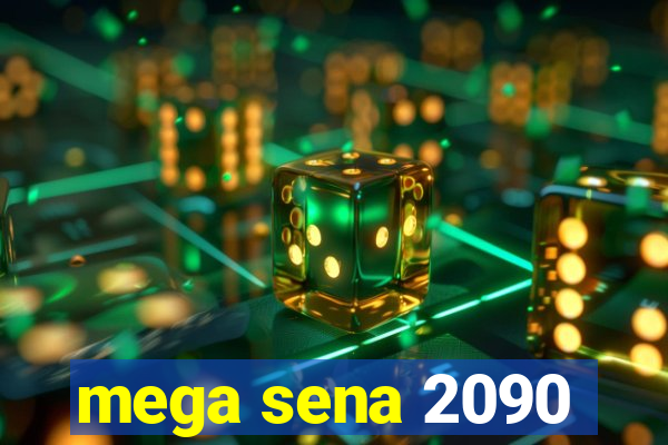 mega sena 2090