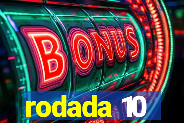 rodada 10