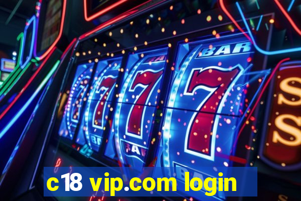 c18 vip.com login